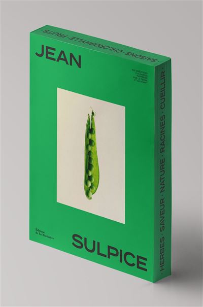 100 creations culinaires inspirees par la terre et le vivant : Jean Sulpice 予約販売