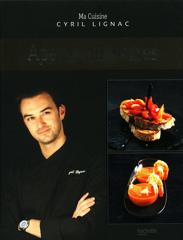 Aperos dinatoires : Cyril Lignac (フランス・パリ) 絶版