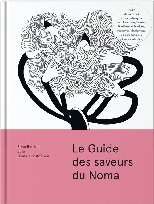 Le guide des saveurs du Noma : Rene Redzepi 予約販売