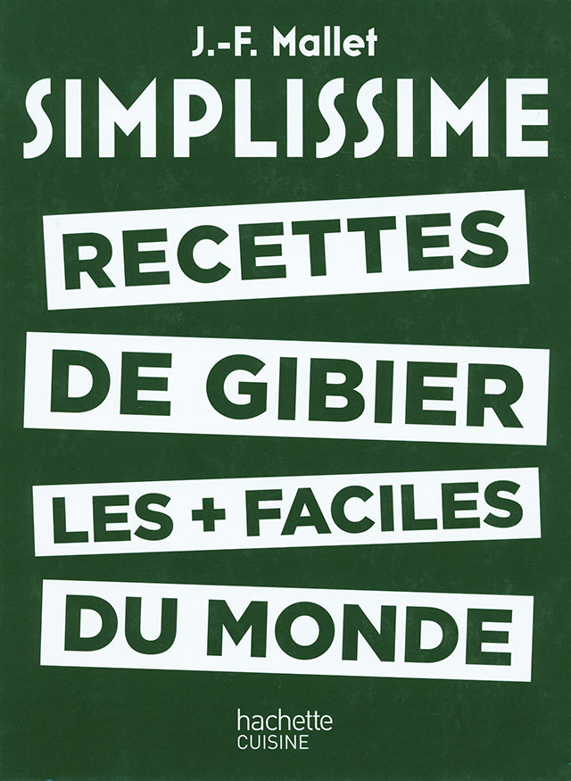 SIMPLISSIME RECETTES DE GIBIER LES + FACILES DU MONDE (フランス)