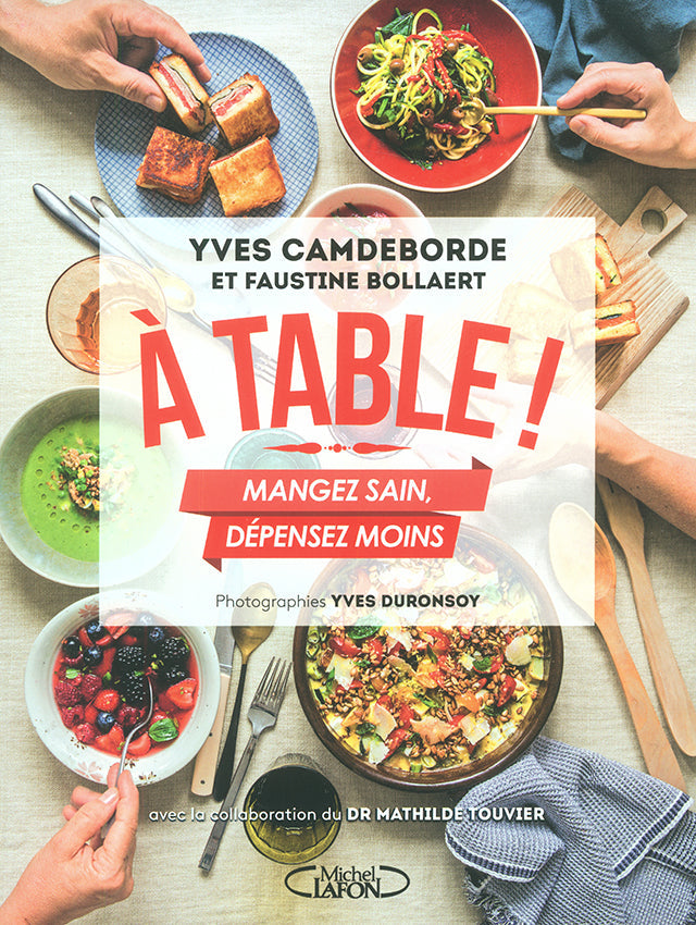 A TABLE! MANGEZ SAIN, DEPENSEZ MOINS : Yves Camdeborde  (フランス・パリ)