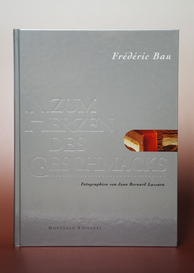 ZUM HERZEN DES GESCHMACKS : Fredéric Bau (フランス　タン・エルミタージュ)　フランス語/ドイツ語版　傷みあり