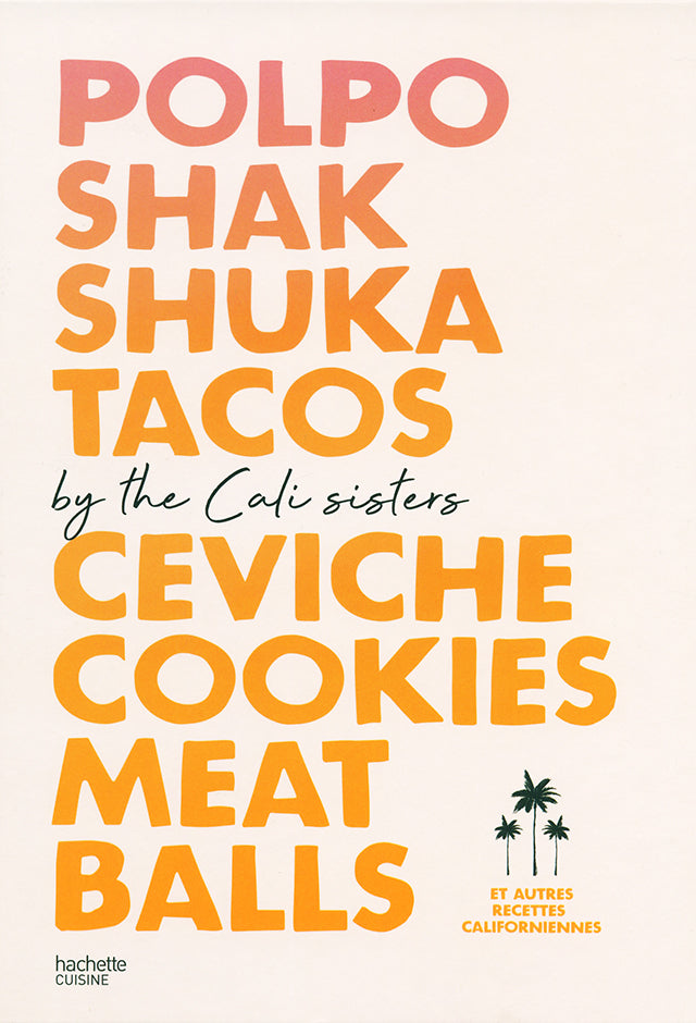 Polpo, Shakshuka, Tacos, Ceviche, Cookies, Meat Balls by Cali Sisters (フランス・パリ)