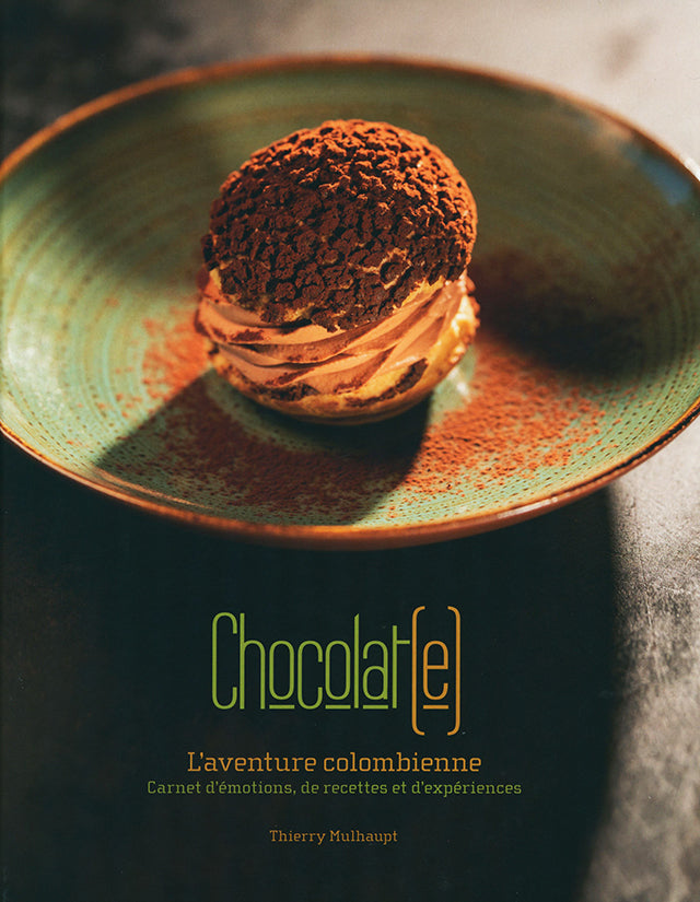 CHOCOLAT(E), L'AVENTURE COLOMBIENNE : Thierry Mulhaupt (フランス)