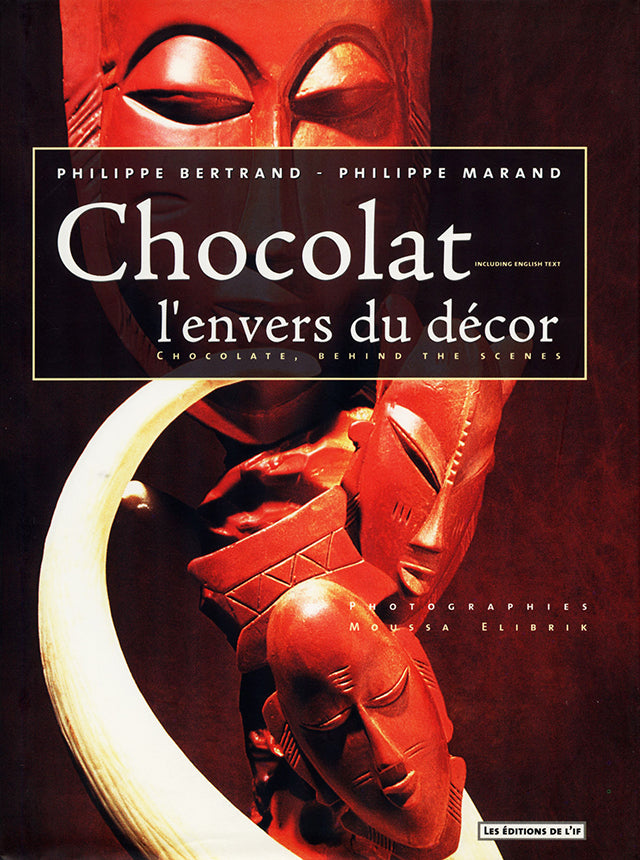 Chocolat l'envers du decor : Philippe Bertrand & Philippe Marand (フランス)　中古