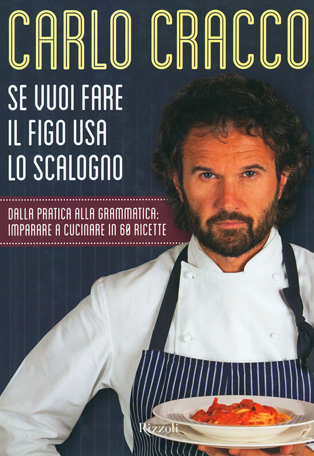 CARLO CRACCO : Se vuoi fare il figo usa lo scalogno (イタリア・ミラノ)