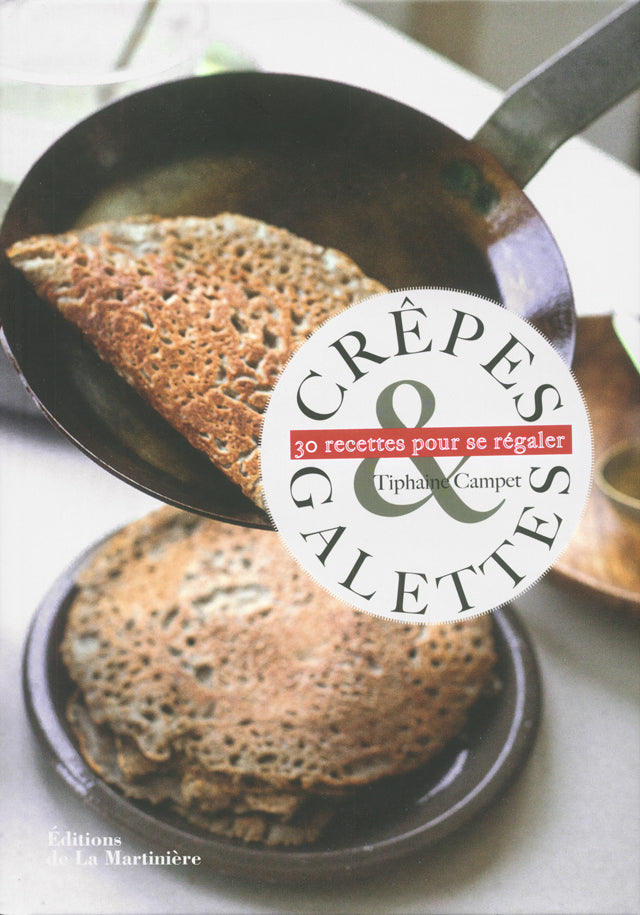 Crepes &amp; galettes  30 recettes pour se regaler (フランス)