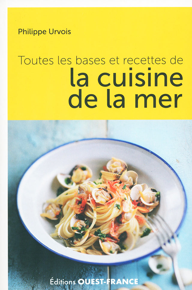 Toutes les bases et recettes de la cuisine de la mer (フランス)