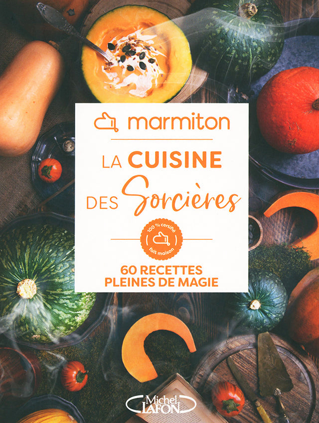 La cuisine des sorcieres - 60 recettes pleines de magie (フランス)