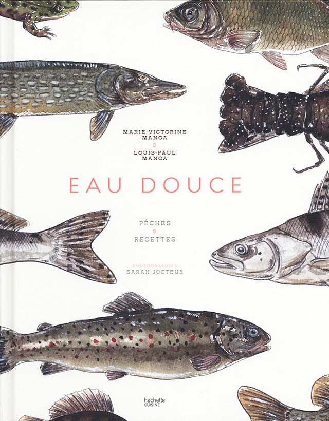 Eau douce : Peches et recettes (フランス)