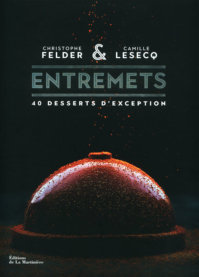 CHRISTOPHE FELDER &amp; CAMILLE LESECQ  ENTREMETS (フランス)
