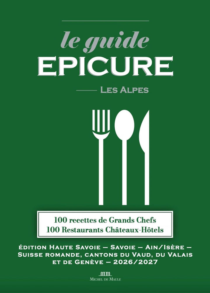 Le guide Epicure - Les Alpes 2026/2027