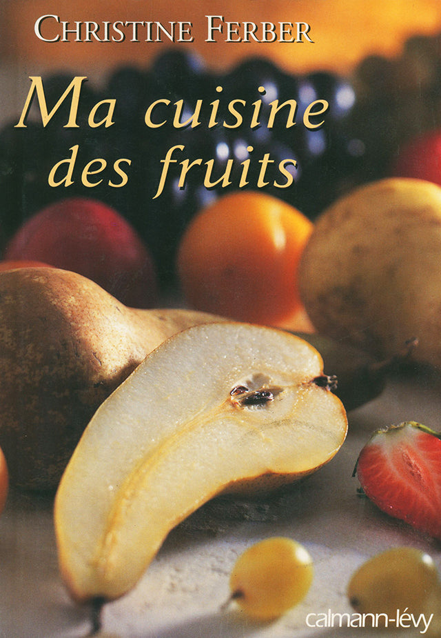 Christine Ferber  Ma cuisine des fruits (フランス・アルザス)