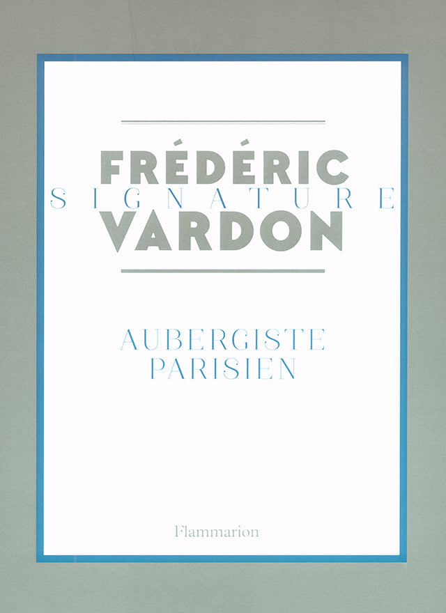 SIGNATURE FREDERIC VARDON  AUBERGISTE PARISIEN (フランス・パリ)