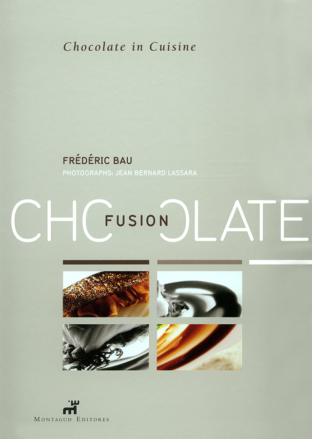 FUSION CHOCOLATE : Frederic Bau (フランス タン・エルミタージュ) 英語版 絶版