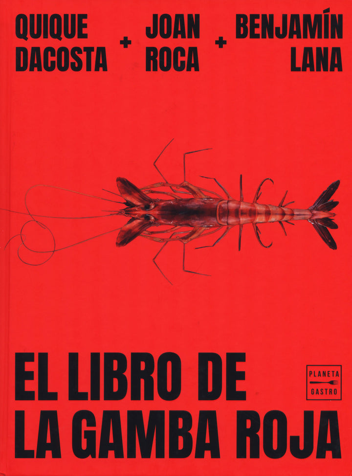 El Libro de la Gamba Roja : Joan Roca / Quique Dacosta