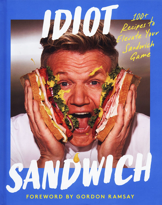 Idiot Sandwich 100+ Recipes to Elevate Your Sandwich Game (イギリス)