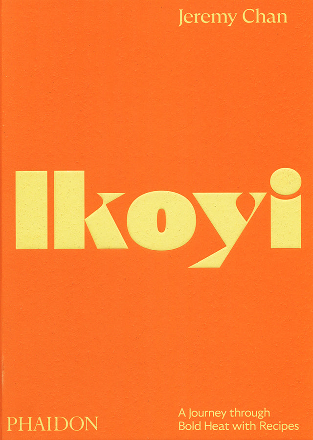 Ikoyi A Journey Through Bold Heat with Recipes : Jeremy Chan (イギリス) 絶版