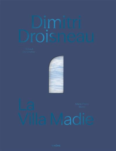 La Villa Madie : Dimitri Droisneau　予約販売