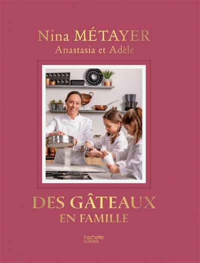 Des Gateaux en famille : Nina Metayer　予約販売