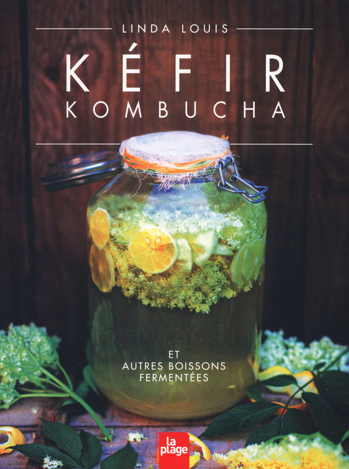 Kefir Kombucha : Linda Louis