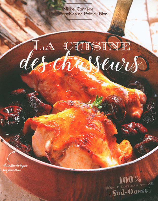 LA CUISINE des chasseurs 100% Sud-Ouest (フランス)