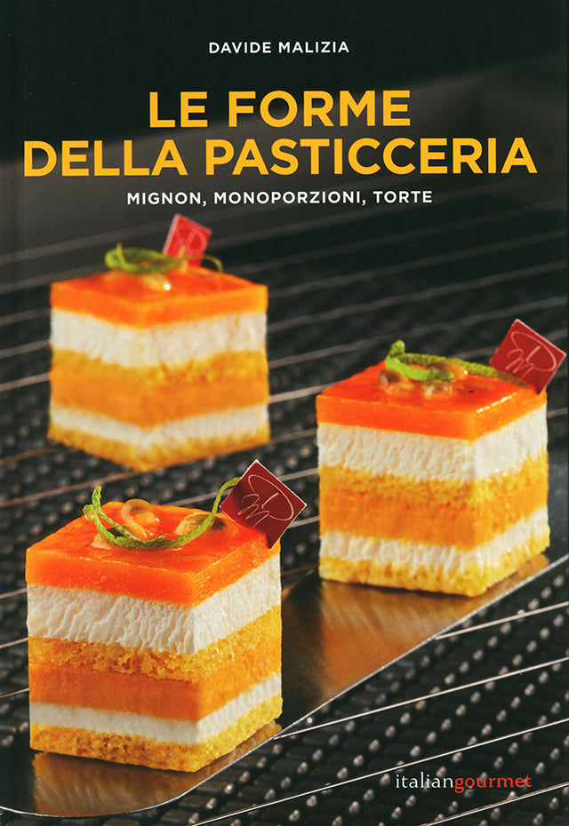 Le Forme della Pasticceria. Mignon, monoporzioni e torte (イタリア) 傷みあり