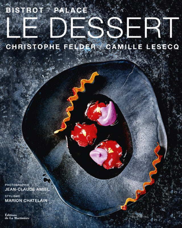 Le Dessert Bistrot / Palace : Christophe Felder, Camille Lesecq (フランス)