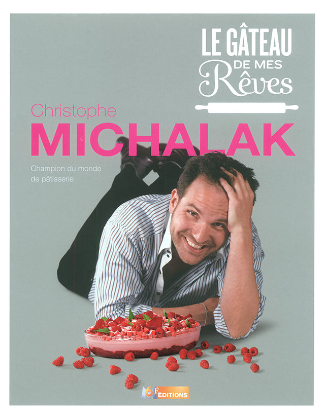 Christophe MICHALAK LE GATEAU DE MES REVES  (フランス・パリ)
