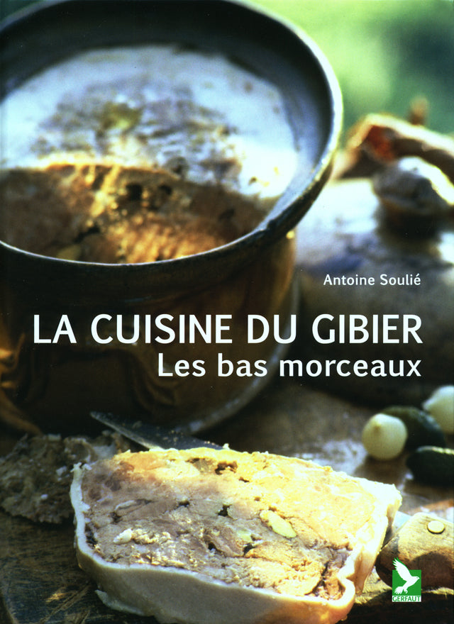 LA CUISINE DU GIBIER  Les bas morceaux (フランス)