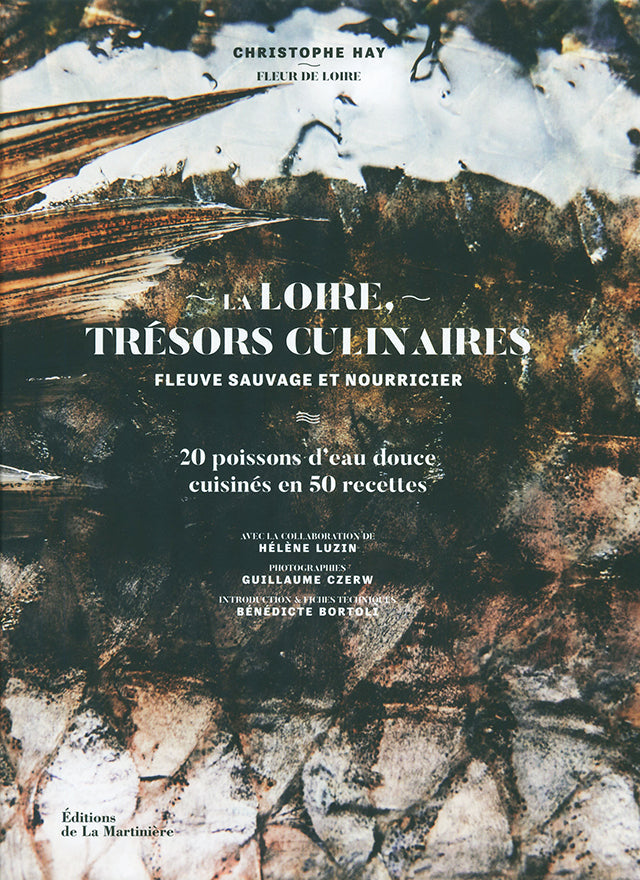La Loire, tresors culinaires : Christophe Hay (フランス・ロワール)