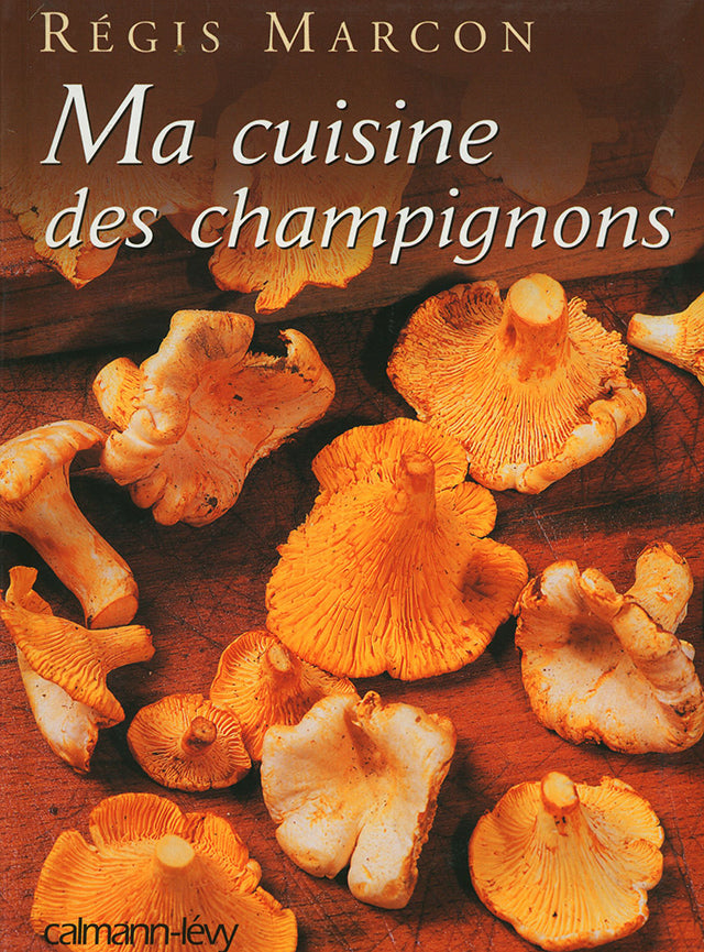 REGIS MARCON Ma cuisine des champignons (フランス サンボネ・ル・フロワ) 中古