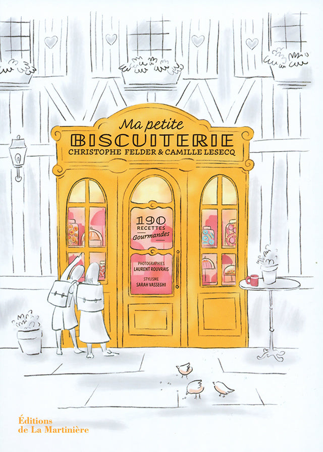 Ma petite biscuiterie Christophe Felder Camille Lesecq (フランス)
