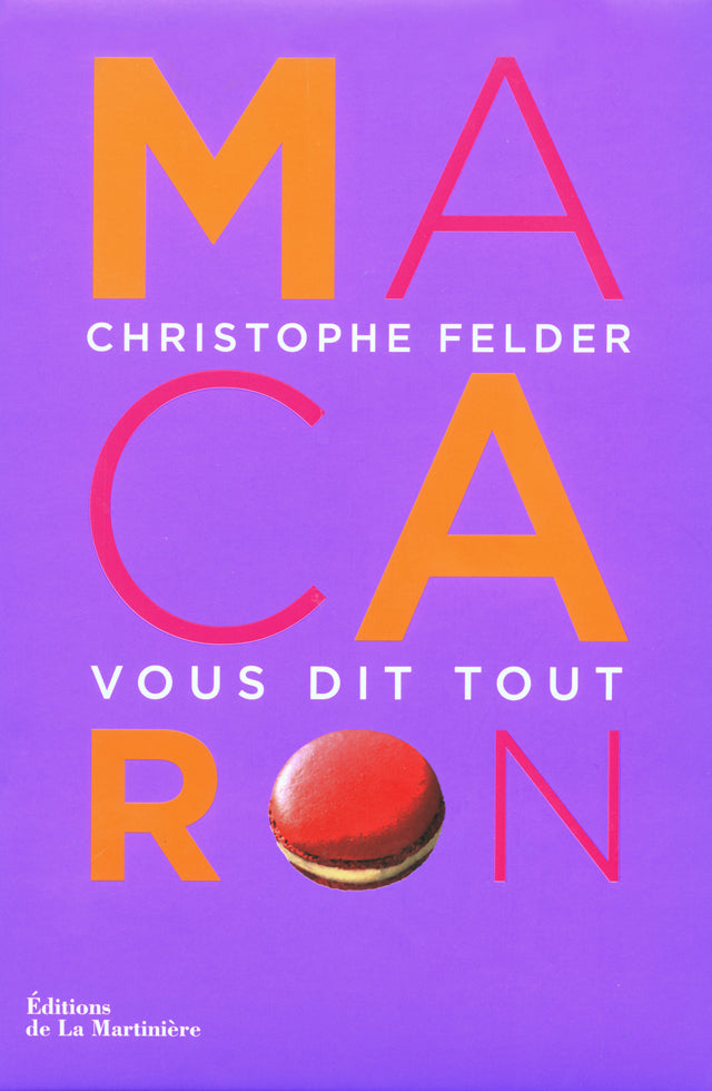 MACARON Christophe Felder vous dit tout (フランス)