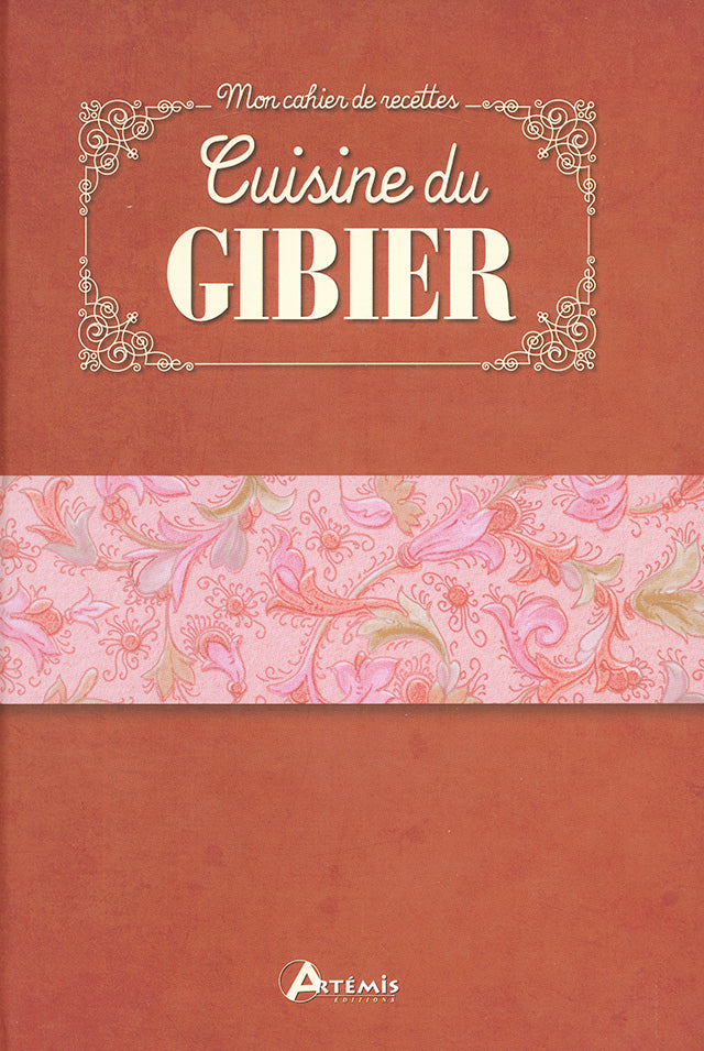 Mon chahier de recettes Cuisine du GIBIER (フランス)