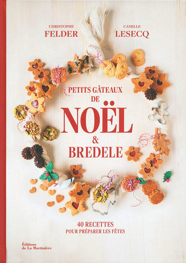 Petits gateaux de Noel et bredele : Christophe Felder &amp; Camille Lesecq (フランス)