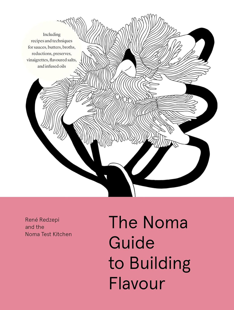 The Noma Guide to Building Flavour : Rene Redzepi – CHEF'S LIBRARY