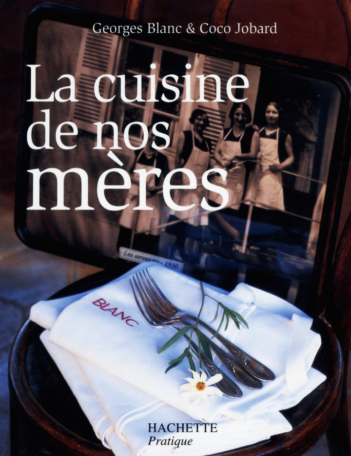 La cuisine de nos mères : Georges Blanc (フランス) 中古
