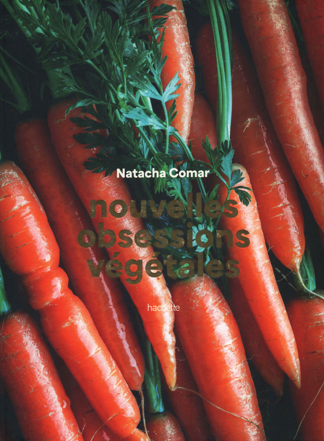 Nouvelles Obsessions Vegetales : Natacha Comar