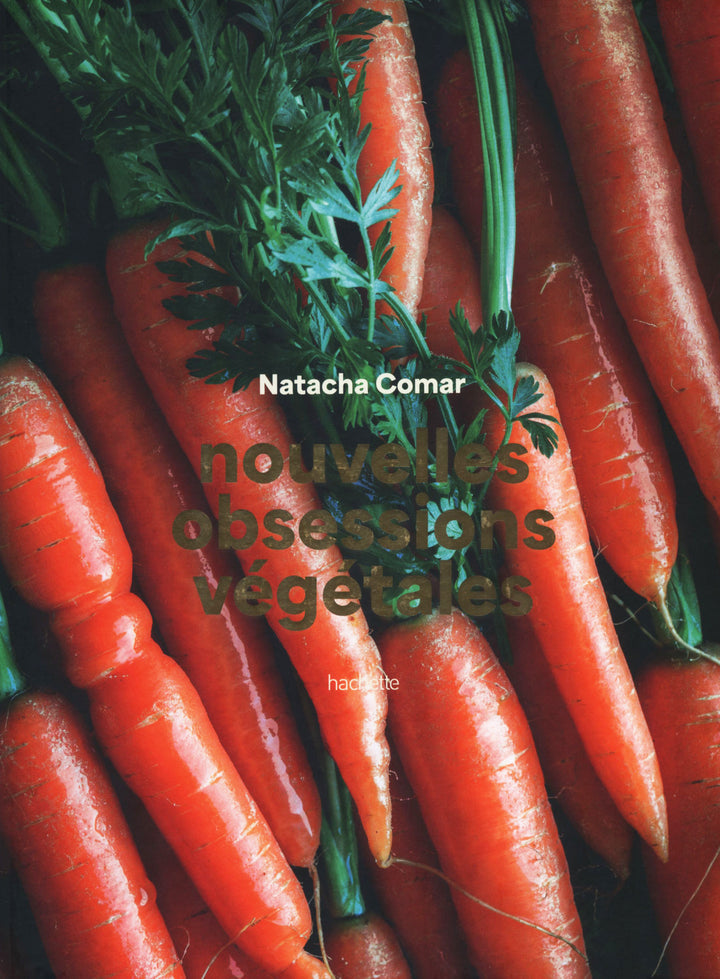 Nouvelles Obsessions Vegetales : Natacha Comar