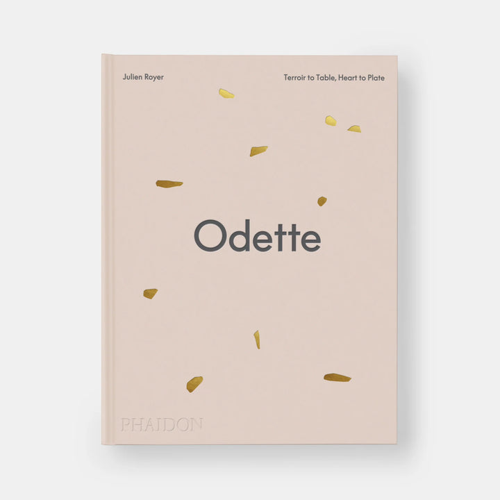 Odette: Terroir to Table, Heart to Plate : Julien Royer 予約販売