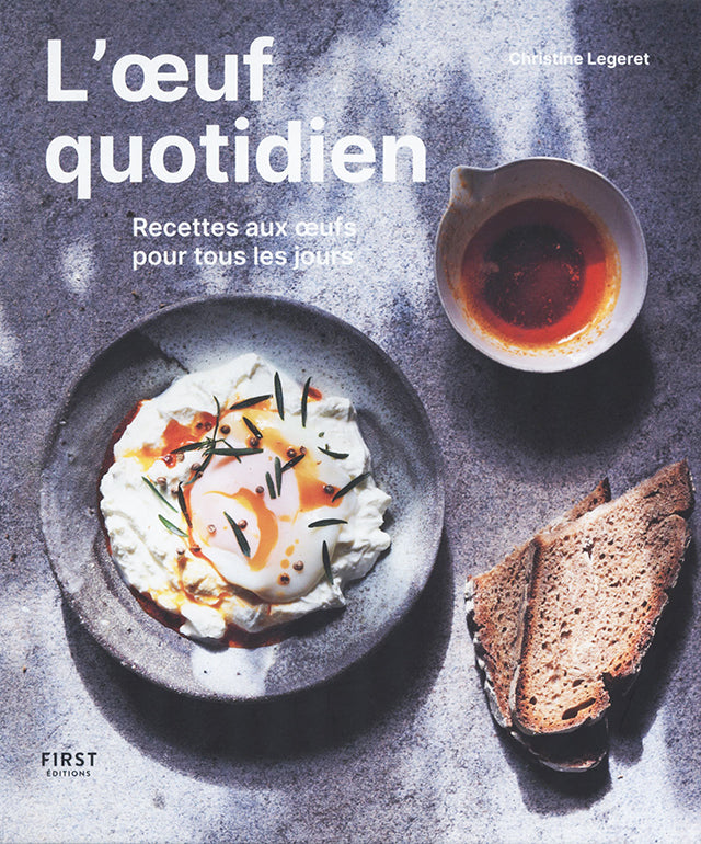 L’oeuf quotidien : Recettes aux oeufs pour tous les jours (フランス)