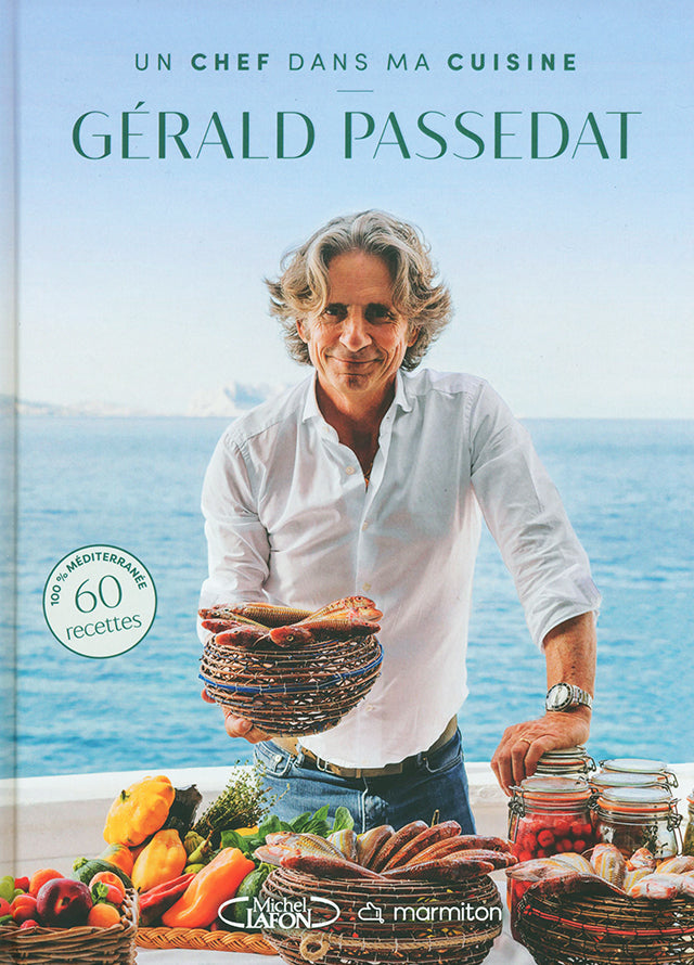 Un chef dans ma cuisine : Gerald Passedat (フランス・マルセイユ)