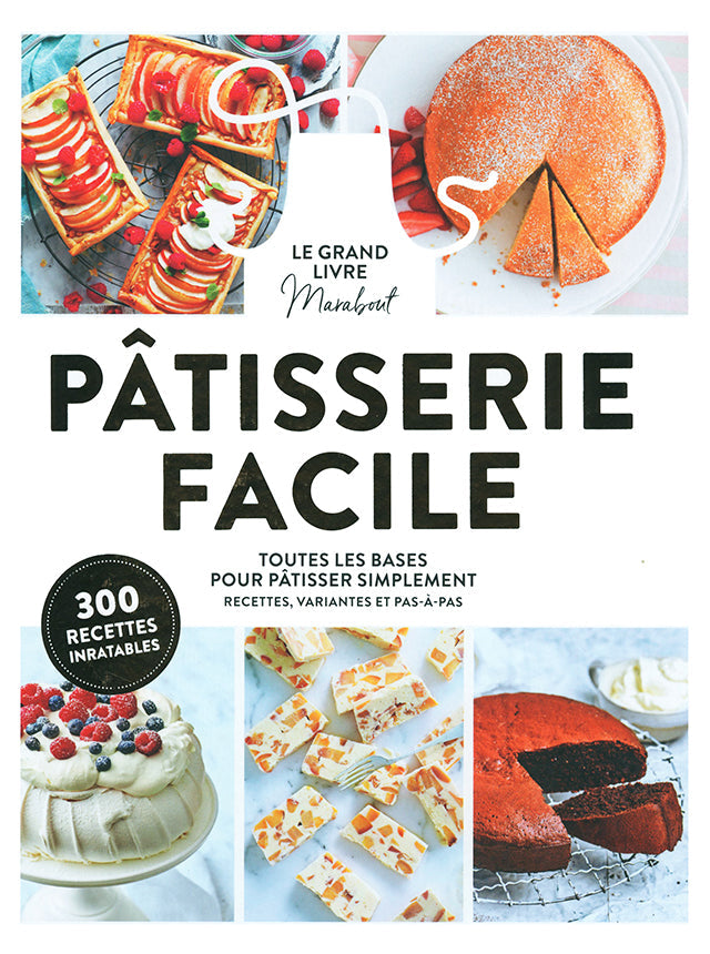 LE GRAND LIVRE MARABOUT DE LA PATISSERIE FACILE (フランス)