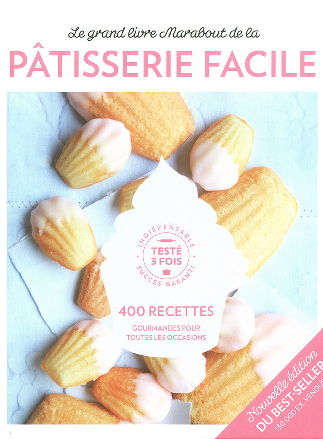 Le grand livre marabout de la PATISSERIE FACILE (フランス) 新エディション版