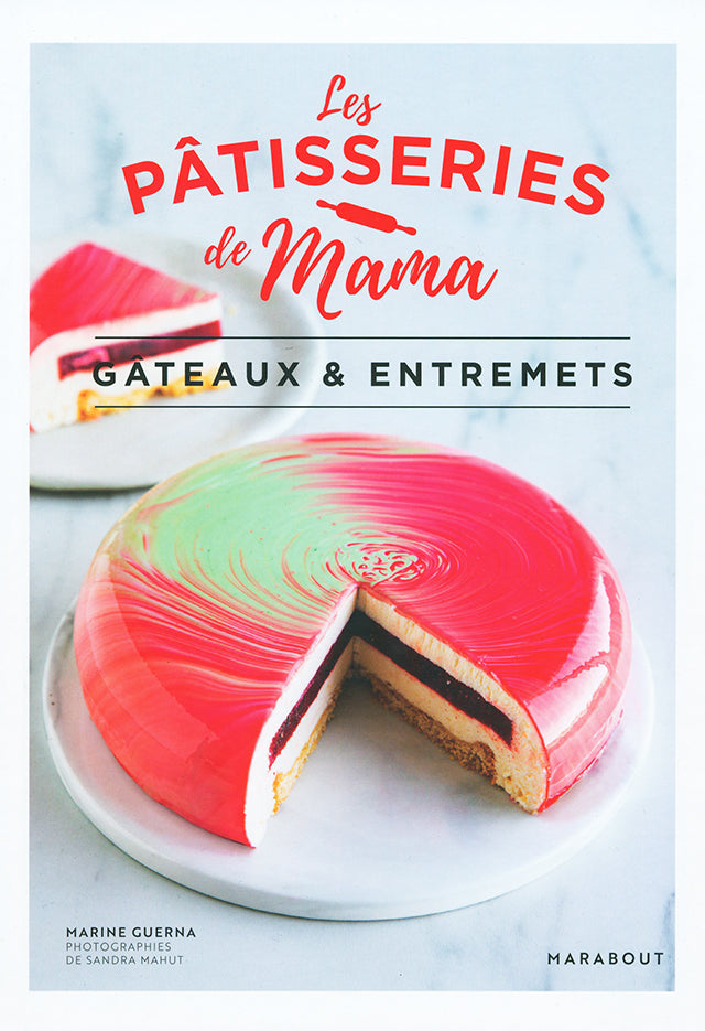 Les PATISSERIES de mama GATEAUX ＆ ENTREMETS (フランス)