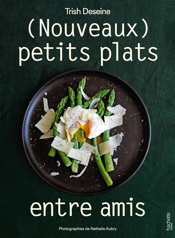 (Nouveaux) petits plats entre amis : Trish Deseine