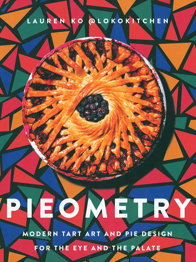 Pieometry: Modern Tart Art and Pie Design for the Eye and the Palate (アメリカ)