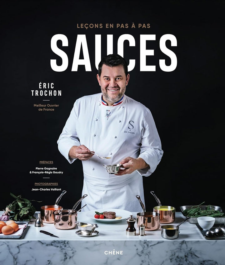 SAUCES Lecons en pas a pas : Eric Trochon (フランス・パリ) 新エディション版