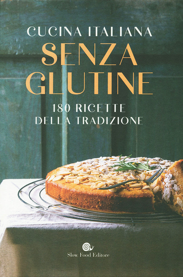 Cucina italiana senza glutine. 180 ricette della tradizione (イタリア)